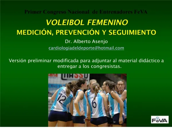 VOLEIBOL FEMENINO MEDICI N, PREVENCI N Y SEGUIMIENTO Dr. Alberto Asenjo cardiologiadeldeportehotmail Versi n prelimina
