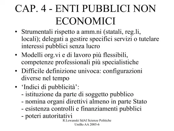 CAP. 4 - ENTI PUBBLICI NON ECONOMICI