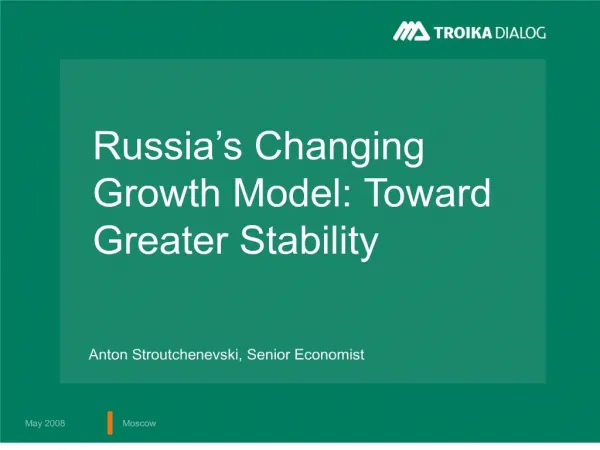 Russia s Changing Growth Model: Toward Greater Stability