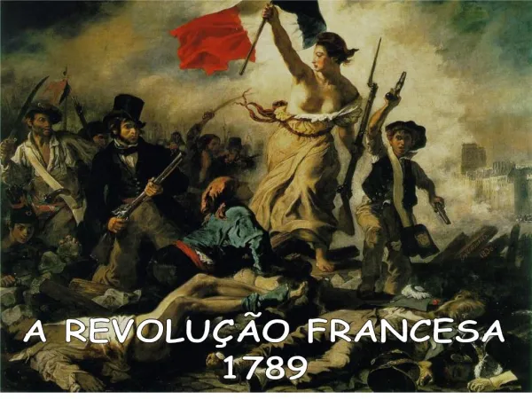A REVOLU O FRANCESA 1789