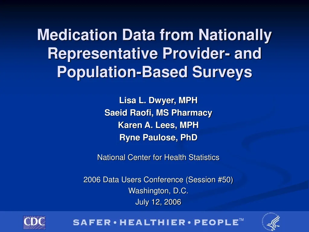 medication data from nationally representative provider and population based surveys