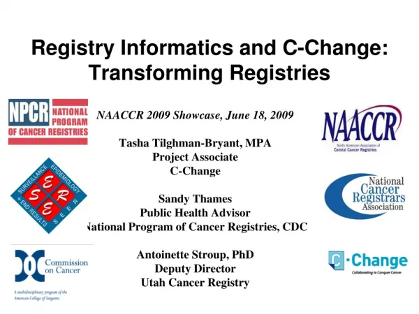 Registry Informatics and C-Change: Transforming Registries