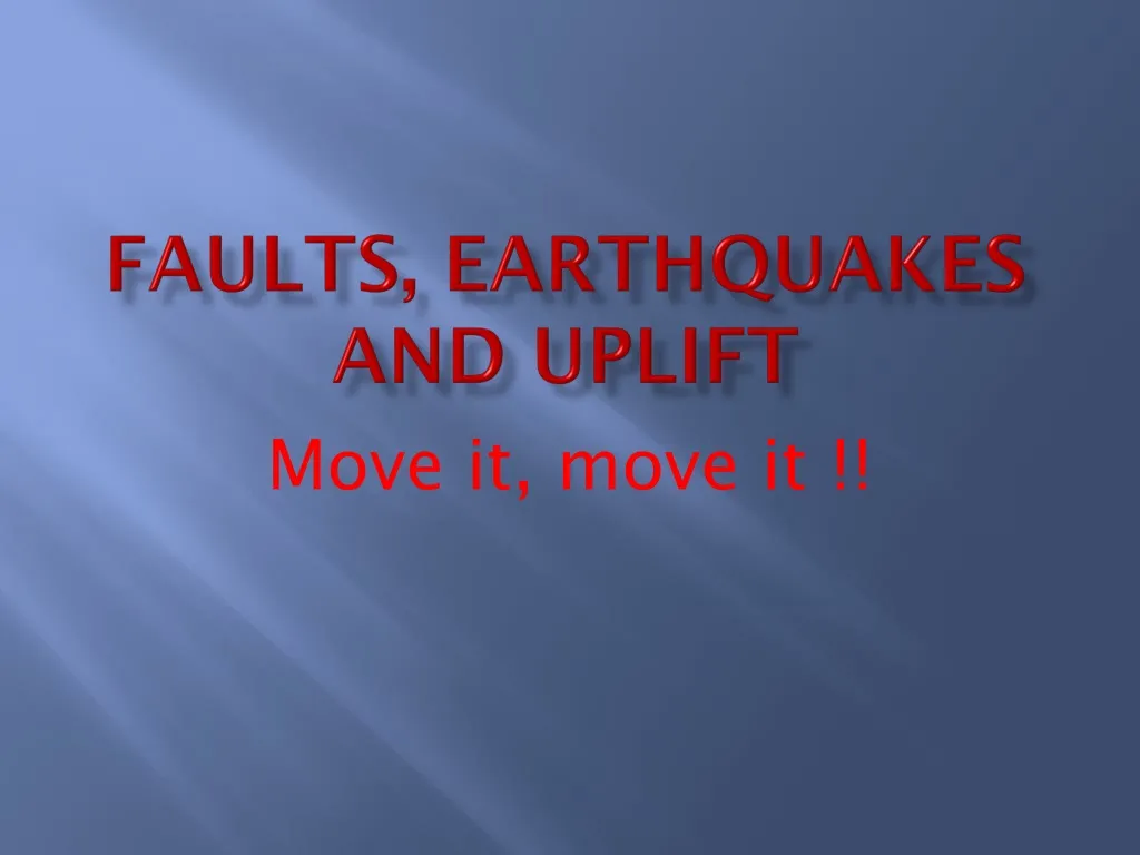 faults earthquakes and uplift