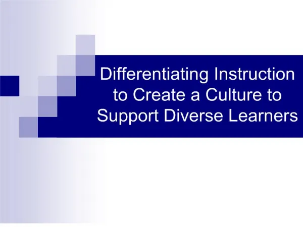 Differentiating Instruction to Create a Culture to Support Diverse Learners