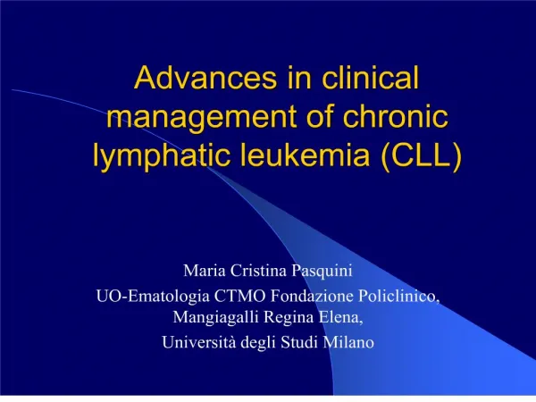 Advances in clinical management of chronic lymphatic leukemia CLL