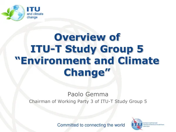 Paolo Gemma Chairman of Working Party 3 of ITU-T Study Group 5