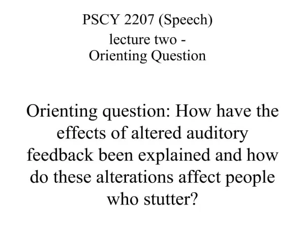 Orienting question: How have the effects of altered auditory feedback been explained and how do these alterations affect