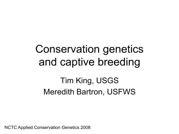 Conservation genetics and captive breeding