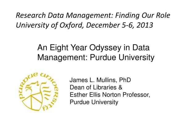 An Eight Year Odyssey in Data Management: Purdue University