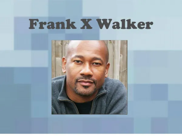 Frank X Walker