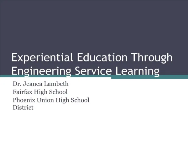 Experiential Education Through Engineering Service Learning