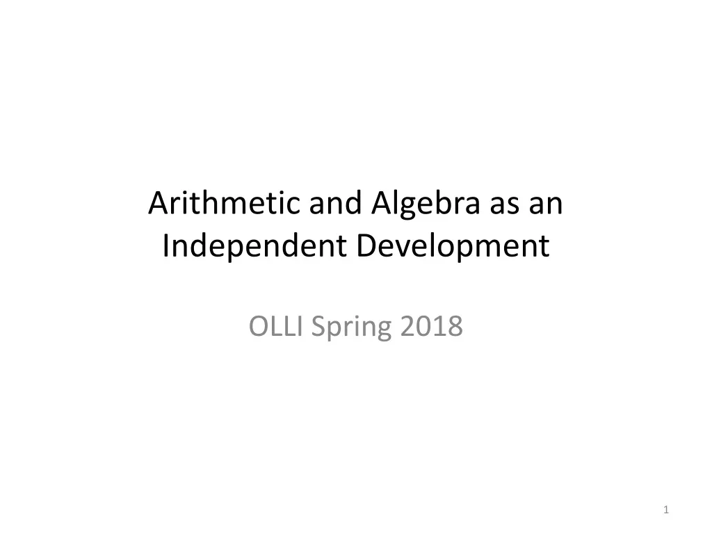 arithmetic and algebra as an independent development