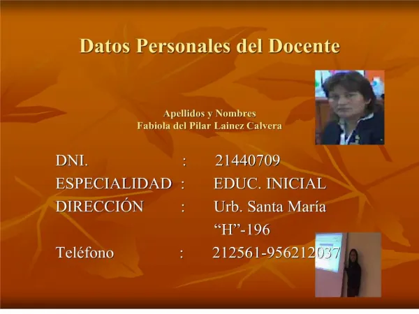 Datos Personales del Docente Apellidos y Nombres Fabiola del Pilar Lainez Calvera