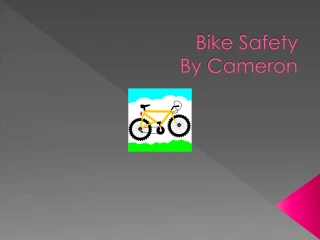 Bike Safety By Cameron - slide 1
