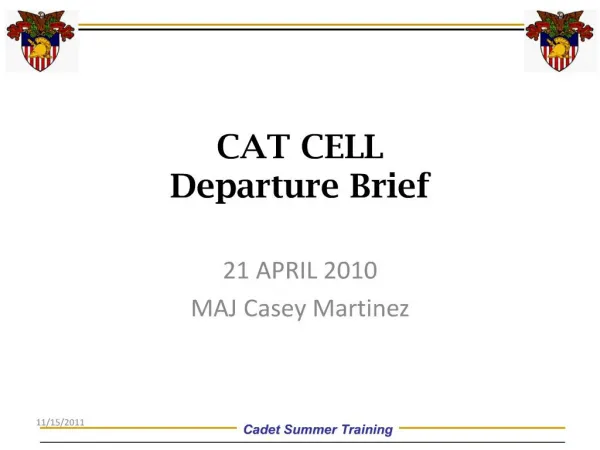 CAT CELL Departure Brief