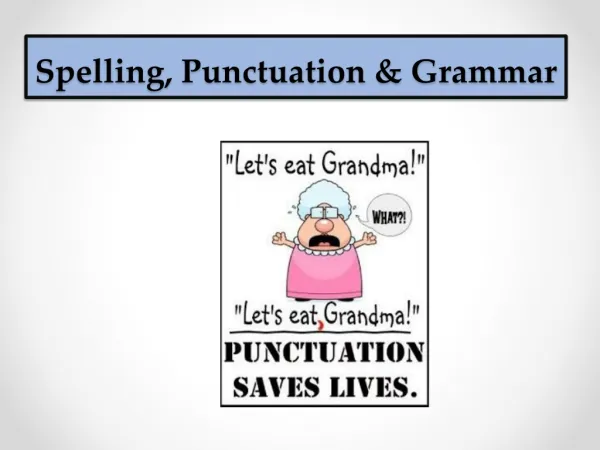 Spelling, Punctuation &amp; Grammar