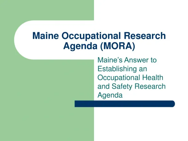 Maine Occupational Research Agenda (MORA)