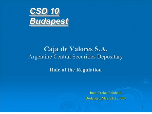 Caja de Valores S.A. Argentine Central Securities Depositary Role of the Regulation