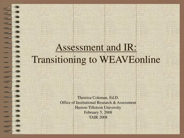 Assessment and IR: Transitioning to WEAVEonline