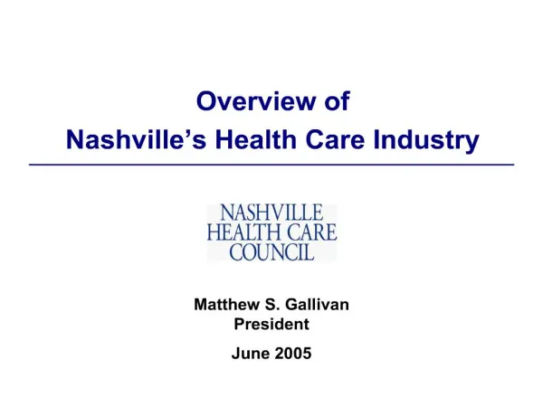 Overview of Nashville s Health Care Industry