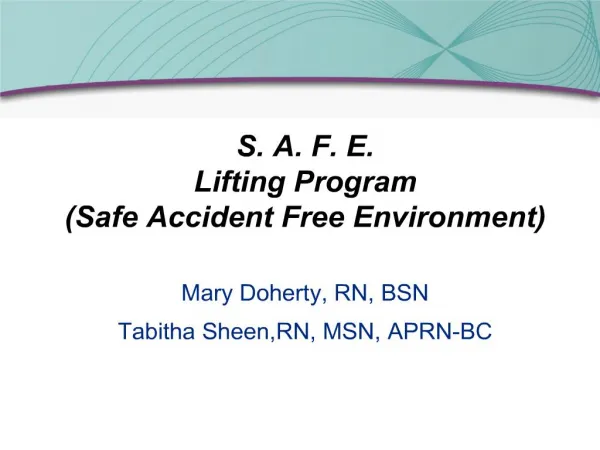 S. A. F. E. Lifting Program Safe Accident Free Environment