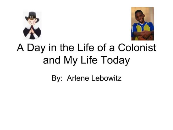 A Day in the Life of a Colonist and My Life Today