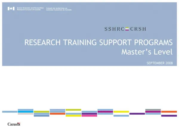 RESEARCH TRAINING SUPPORT PROGRAMS Master s Level SEPTEMBER 2008