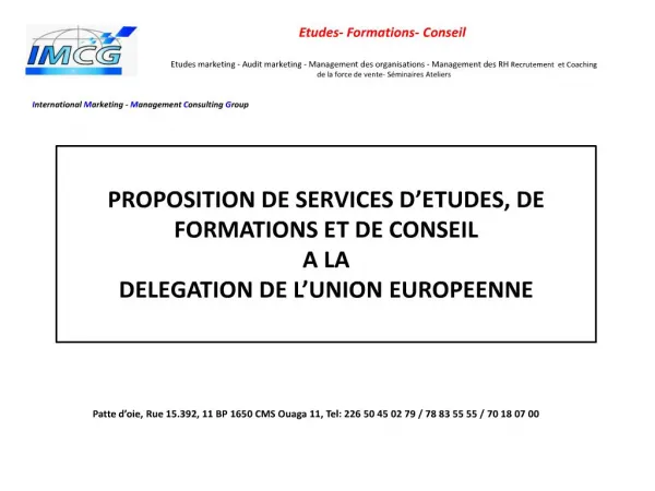 PROPOSITION DE SERVICES D ETUDES, DE FORMATIONS ET DE CONSEIL A LA DELEGATION DE L UNION EUROPEENNE