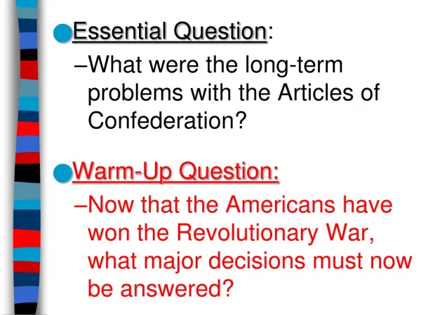 Essential Question : What were the long-term problems with the Articles of Confederation?