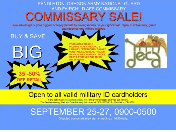 COMMISSARY SALE Take advantage of your biggest non-pay benefit by saving money on your groceries Open to active duty, g
