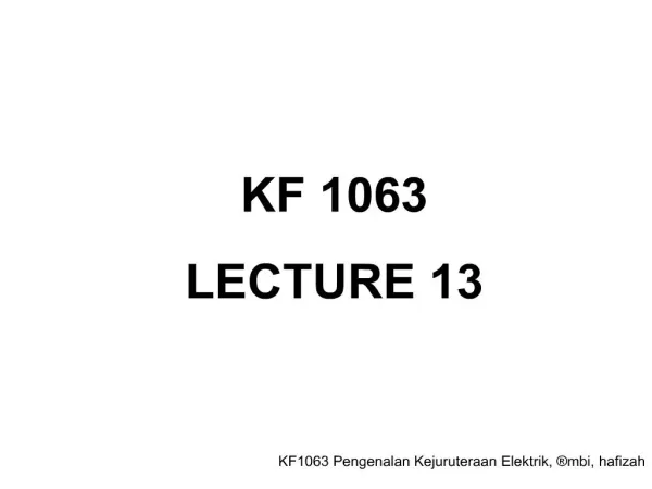 KF 1063 LECTURE 13