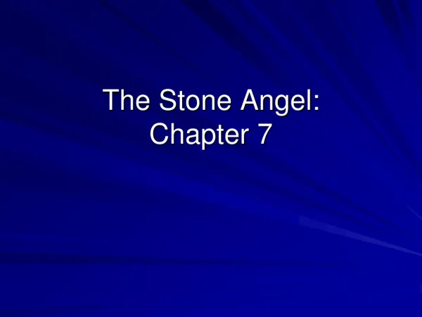 The Stone Angel: Chapter 7