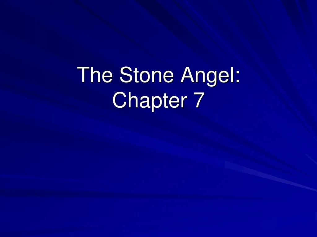 the stone angel chapter 7