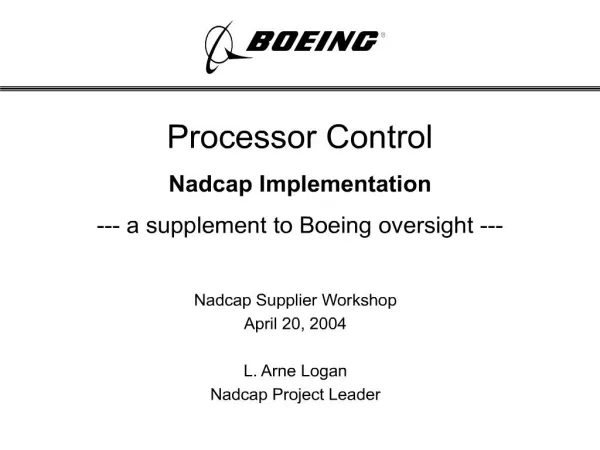 Processor Control Nadcap Implementation --- a supplement to Boeing oversight ---