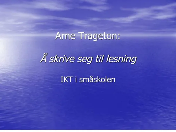 Arne Trageton: skrive seg til lesning