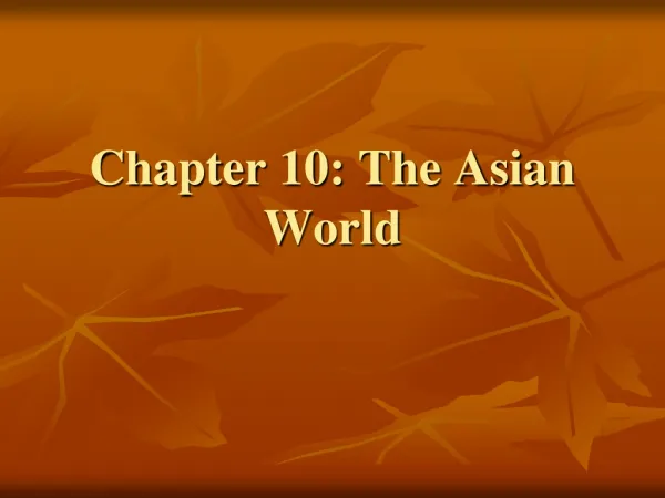 Chapter 10: The Asian World
