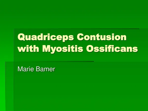 Quadriceps Contusion with Myositis Ossificans