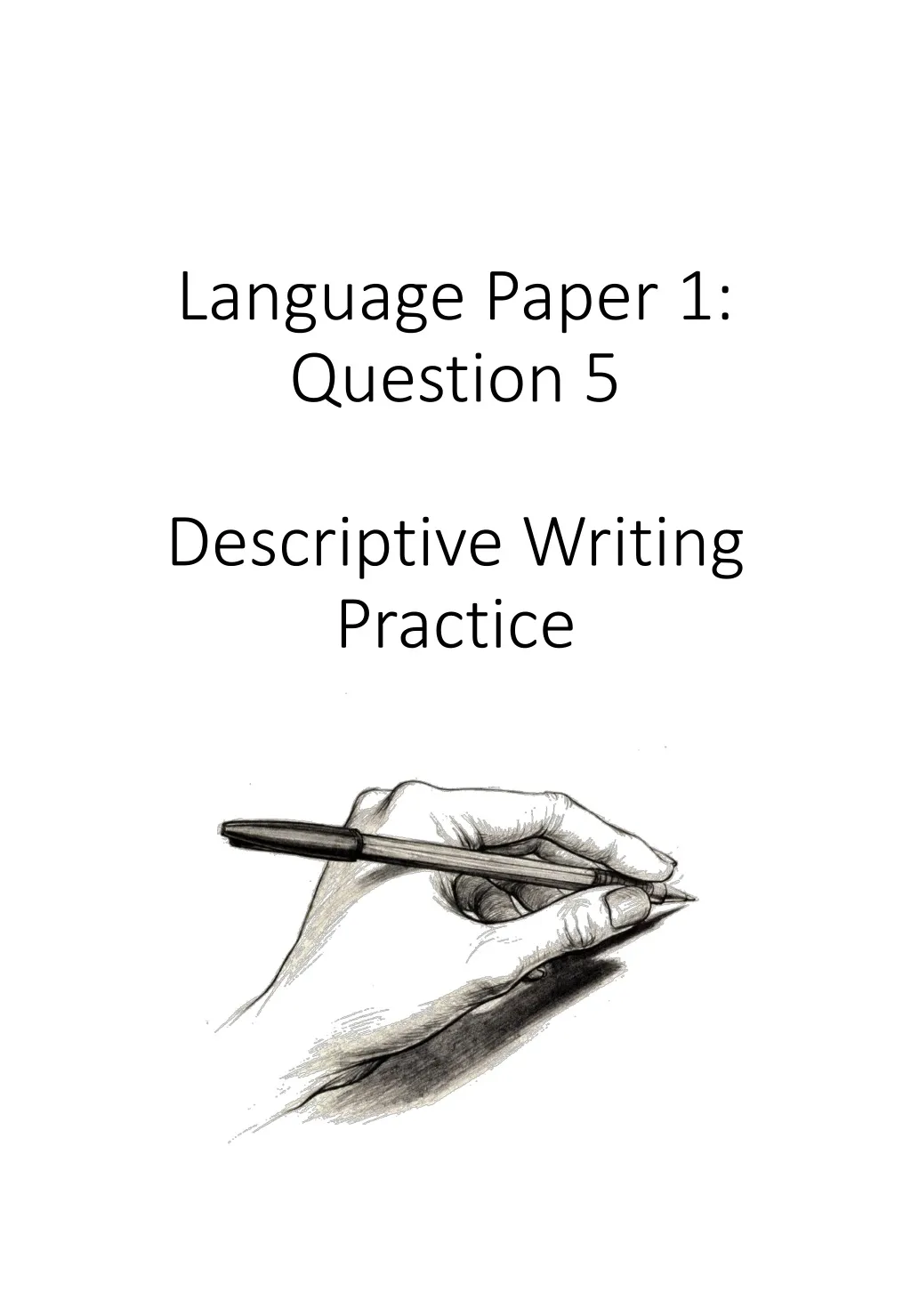 language paper 1 question 5 descriptive writing practice