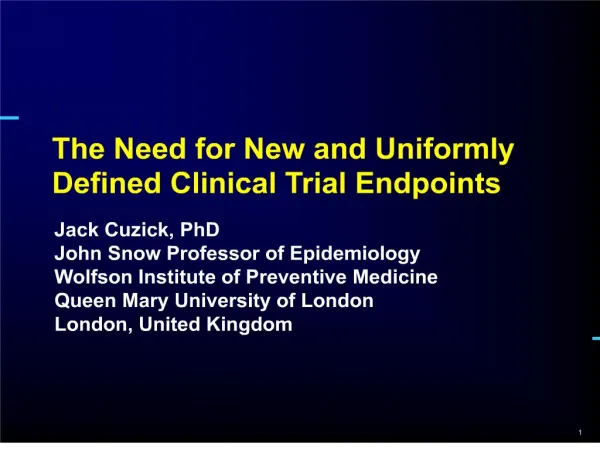 The Need for New and Uniformly Defined Clinical Trial Endpoints
