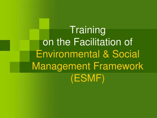Training on the Facilitation of Environmental &amp; Social Management Framework (ESMF)