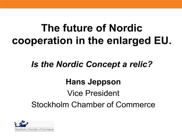 The future of Nordic cooperation in the enlarged EU. Is the Nordic Concept a relic