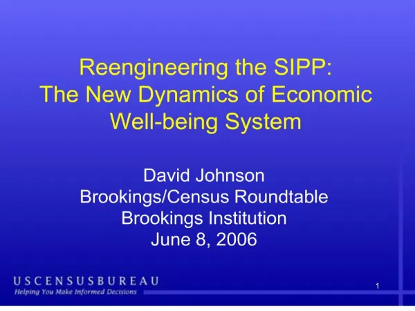 Reengineering the SIPP: The New Dynamics of Economic Well-being System