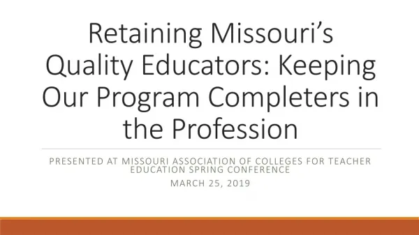 Retaining Missouri’s Quality Educators: Keeping Our Program Completers in the Profession
