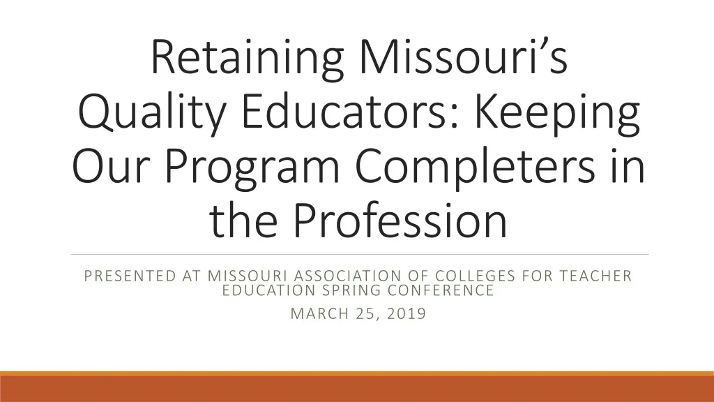 retaining missouri s quality educators keeping our program completers in the profession