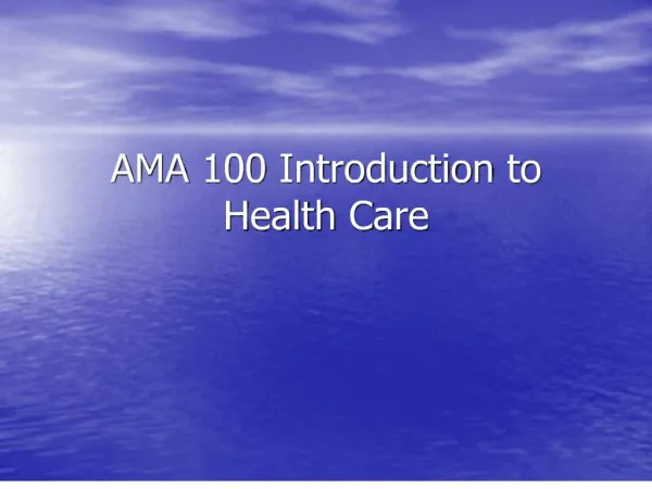 AMA 100 Introduction to Health Care