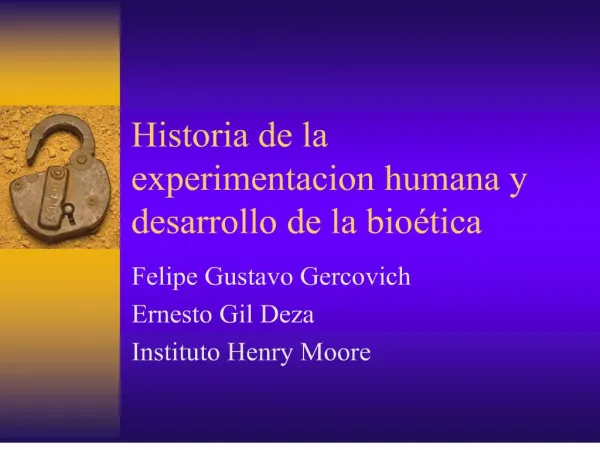 Historia de la experimentacion humana y desarrollo de la bio tica