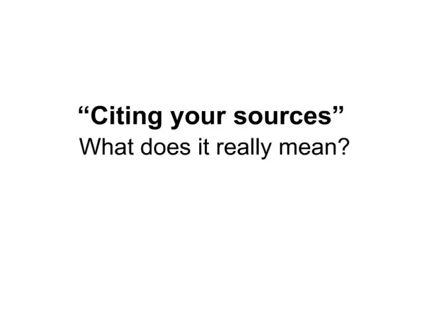 Citing your sources What does it really mean