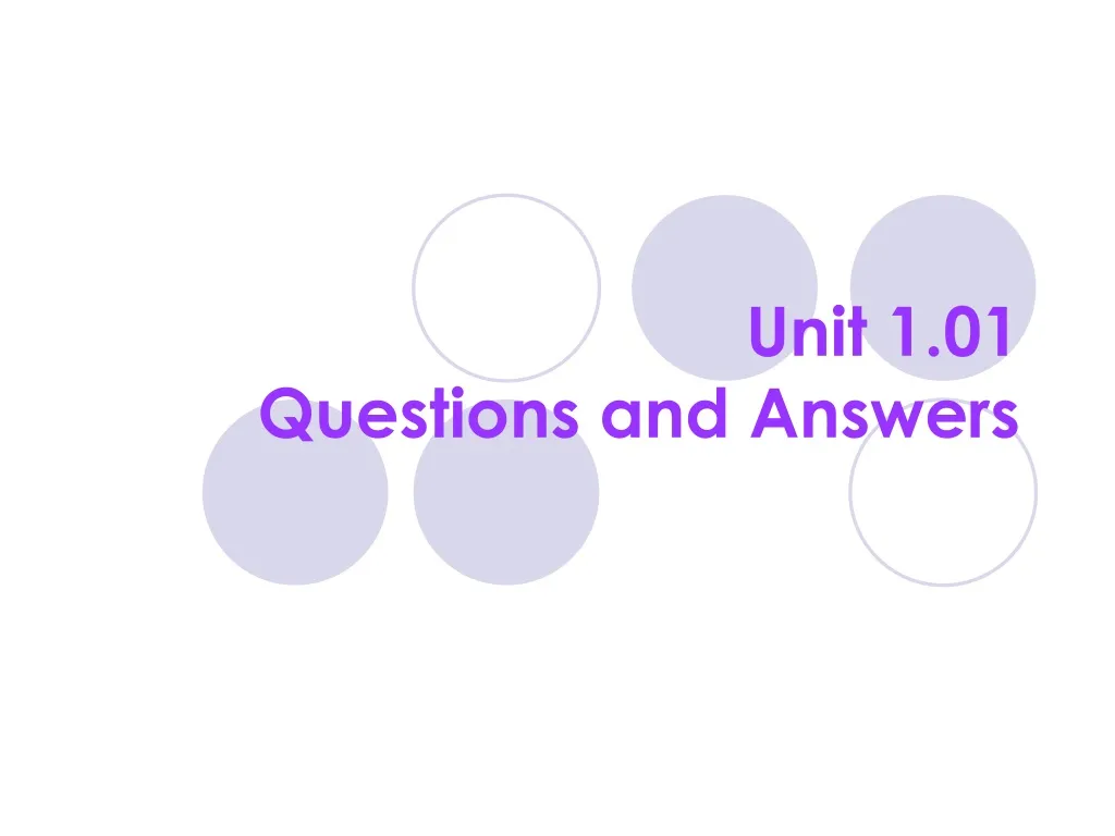 unit 1 01 questions and answers