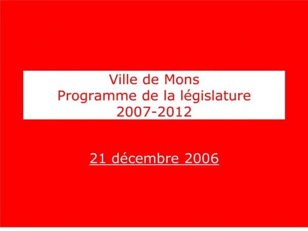 Ville de Mons Programme de la l gislature 2007-2012