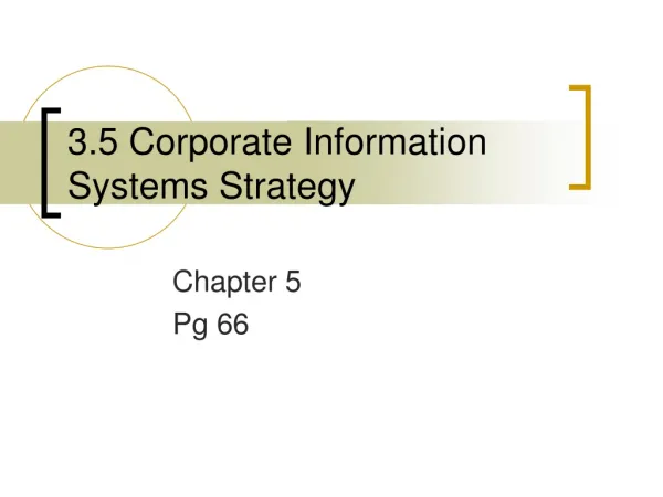 3.5 Corporate Information Systems Strategy